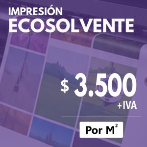 IMPRESION ECOSOLVENTE